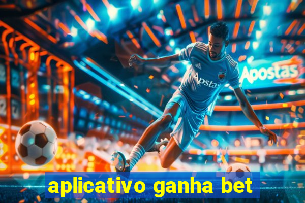 aplicativo ganha bet